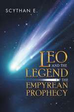 Leo and the Legend of the Empyrean Prophecy