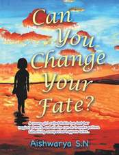 Can You Change Your Fate?