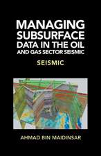 Managing Subsurface Data in the Oil and Gas Sector Seismic