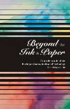 Beyond the Ink and Paper: Volume 1