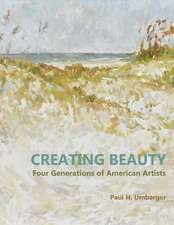 Creating Beauty: Four Generations of American Artists Volume 1