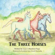 The Three Horses: Volume 1