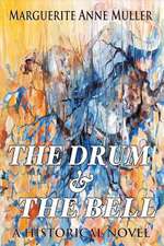 The Drum and the Bell: A Historical Novel Volume 1