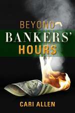 Beyond Bankers' Hours: Volume 1