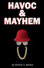 Havoc and Mayhem: Volume 1