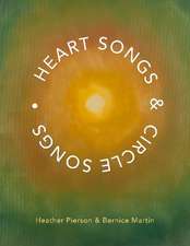 Heart Songs & Circle Songs: Volume 1