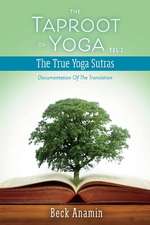 The Taproot of Yoga: Documentation of the Translation Volume 2