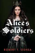 Alice's Soldiers: Volume 1