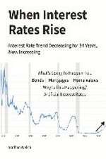 When Interest Rates Rise: Volume 1