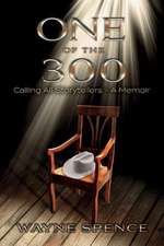 One of the 300: Calling All Storytellers - A Memoir Volume 1