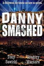 Danny Smashed: Volume 1