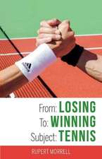 From: Losing To: Winning Subject: Tennis: Volume 1