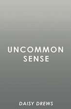 Uncommon Sense: Volume 1