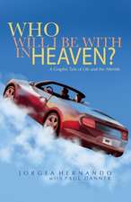 Who Will I Be with in Heaven