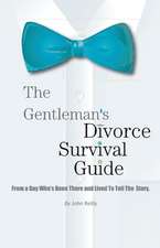 The Gentleman's Divorce Survival Guide