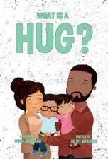 Meagher, J: What is a Hug?