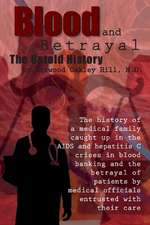 Blood and Betrayal: The Untold History