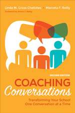 Coaching Conversations: Transforming Your School One Conversation at a Time