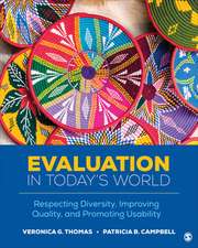 Evaluation in Today’s World: Respecting Diversity, Improving Quality, and Promoting Usability