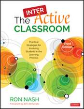 The InterActive Classroom: Practical Strategies for Involving Students in the Learning Process