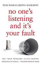 No One's Listening and It's Your Fault