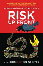 Risk Up Front: Managing Projects in a Complex World