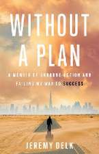 Without a Plan