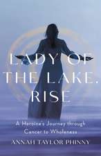 Lady of the Lake, Rise