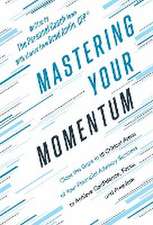 Mastering Your Momentum