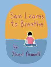 Sam Learns to Breathe