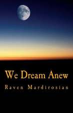 We Dream Anew