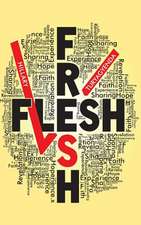 Fresh Vs Flesh