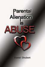 Parental Alienation Is Abuse!