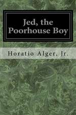 Jed, the Poorhouse Boy