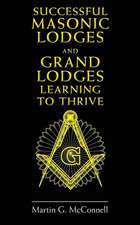 Successful Masonic Lodges and Grand Lodges Learning to Thrive