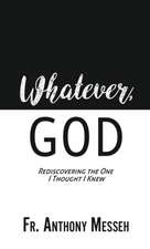 "Whatever, God"