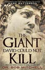 The Giant David Could Not Kill: Why You Need Others to Build an Epic Life