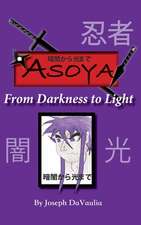 &#26263;&#38343;&#12363;&#12425;&#20809;&#12414;&#12391; ASOYA From Darkness To Light