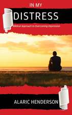 In My Distress: Biblical Approach to Overcoming Depression