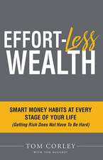 Effort-Less Wealth: Smart Money Habits at Every Stage of Your Life