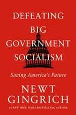 Defeating Big Government Socialism