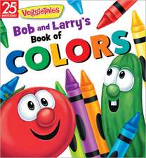 VeggieTales: Bob and Larry's Book of Colors