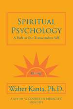 Spiritual Psychology: A Path to Our Transcendent Self