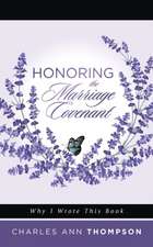 Honoring the Marriage Covenant: Why I Wrote This Book