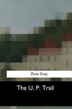 The U. P. Trail