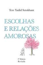 Escolhas E Relacoes Amorosas