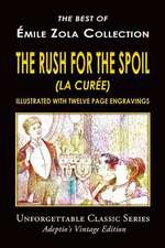 Emile Zola Collection - The Rush for the Spoil (La Curee)