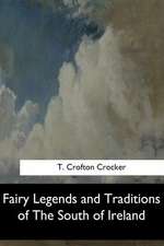 Fairy Legends and Traditions of the South of Ireland