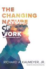 The Changing Nature of Work