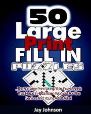 50 Large Print Fill in Puzzles